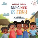 Being Kind Is Easy: A Children's Story About Compassion