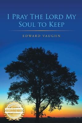 I Pray the Lord My Soul to Keep - Edward Vaugn - cover