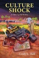 Culture Shock: A Claire Aquila Mystery - Cindy L Hull - cover