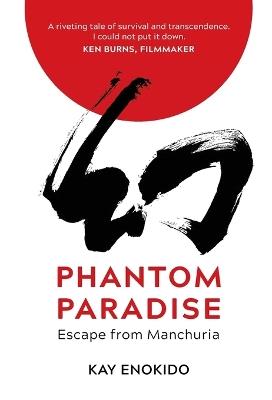 Phantom Paradise: Escape from Manchuria - Enokido - cover