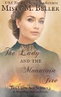 The Lady and the Mountain Fire - Misty M Beller - cover