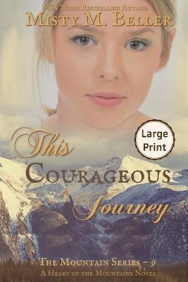 This Courageous Journey - Misty M Beller - cover