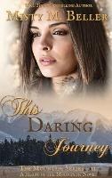 This Daring Journey - Misty M Beller - cover