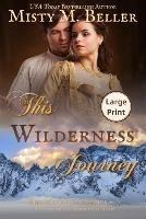 This Wilderness Journey - Misty M Beller - cover