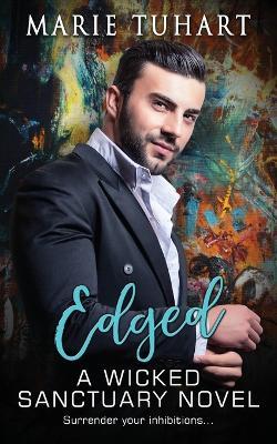 Edged: A Wicked Sanctuary Novel - Marie Tuhart - cover