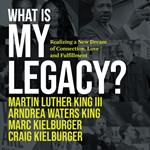 What Is My Legacy?