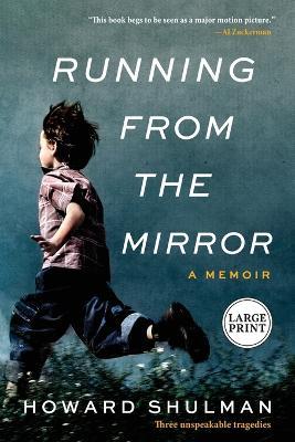 Running from the Mirror: A Memoir - Howard Shulman - cover