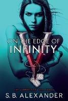 On the Edge of Infinity - S B Alexander - cover