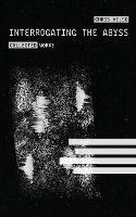 Interrogating the Abyss - Chris Kelso - cover