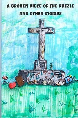 A Broken Piece of the Puzzle and Other Stories - Jasmine Gauvin,Gabriel Gerometta - cover