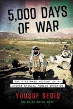 5,000 Days of War: The Firsthand Account of an Afghan Special Forces Operator