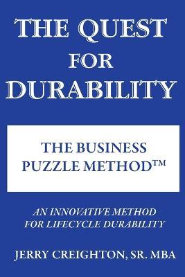 The Quest For Durability-The Business Puzzle Method - Jerry Creighton - cover