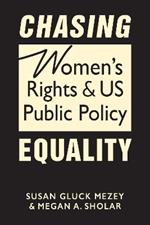 Chasing Equality: Women's Rights & US Public Policy