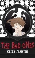 The Bad Ones - Kelly Martin - cover