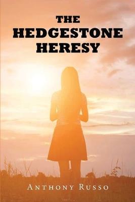 The Hedgestone Heresy - Anthony Russo - cover