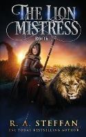 The Lion Mistress: Book 2 - R a Steffan - cover