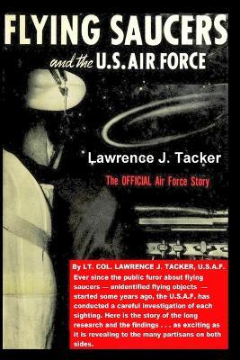 The Flying Saucers & the US Air Force: The Official Air Force Story - Lawrence J Tacker - cover