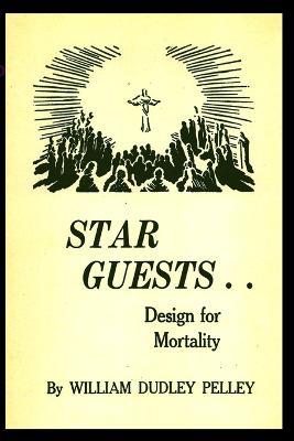 Star Guest .. Design for Morality - William Dudley Pelley - cover