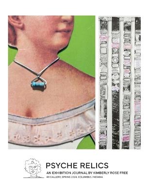 Psyche Relics: An Exhibition Journal - Kimberly Rose Free - cover