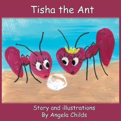Tisha the Ant - Angela Childs - cover