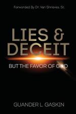 Lies & Deceit: But the Favor of God
