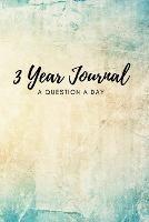 3 Year Journal: A Question a Day - Lisa McGrath - cover