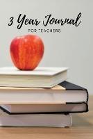 The 3 Year Journal for Teachers - Lisa McGrath - cover