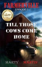 Farmerville Episode 1: Till Those Cows Come Home