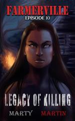 Farmerville Episode 10: A Legacy of Killing