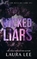 Wicked Liars - Special Edition: A Dark High School Bully Romance - Laura Lee - cover