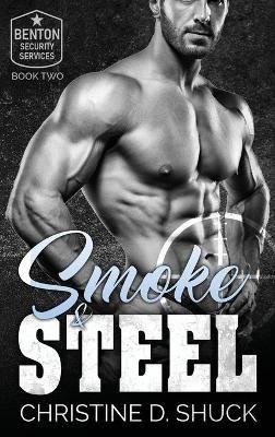 Smoke and Steel - Christine D Shuck - cover