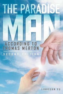 The Paradise Man: according to THOMAS MERTON - Linhxuan Vu - cover