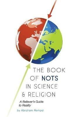 The Book of Nots in Science & Religion - Abraham Rempel - cover