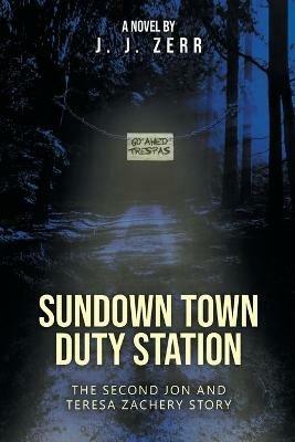 Sundown Town Duty Station - John Zerr - cover