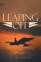 Leaping Off: The Tortured Path to Flight - G Alan Dugard - cover