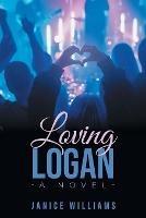 Loving Logan - Janice Williams - cover