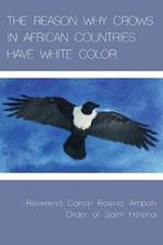 The Reason Why Crows in African Countries Have White Color