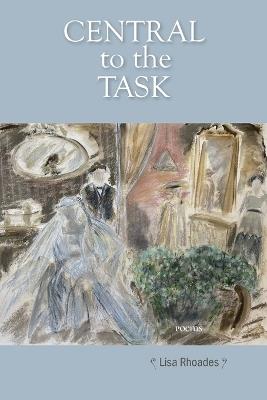 Central to the Task - Lisa Rhoades - cover