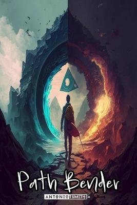 Path Bender - Antonio T Smith - cover