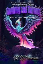 Hope, Healing and Rising Strong: Surviving and Thriving: Moving Past Physical Abuse