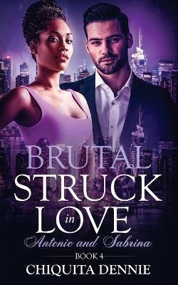 Brutal: A Revenge Marriage Troubles Dark Mafia Romance - Chiquita Dennie - cover
