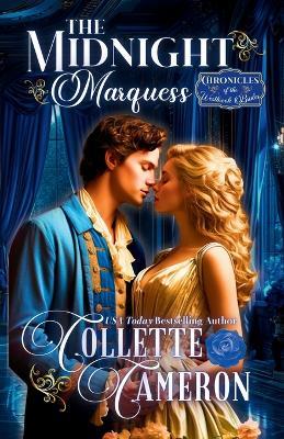 The Midnight Marquess: A Romantic Opposites Attract Mystery & Suspense Family Saga Regency Romance - Collette Cameron - cover