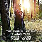 The Journal of the Plague Year ( Unabridged )