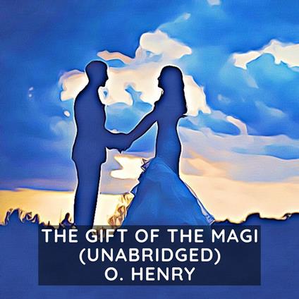 The Gift of the Magi ( Unabridged )