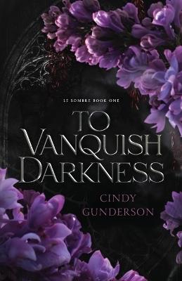 To Vanquish Darkness - Cindy Gunderson - cover
