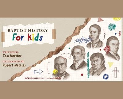 Baptist History for Kids - Tom Nettles - cover