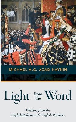 Light from the Word - Michael A G Azad Haykin - cover