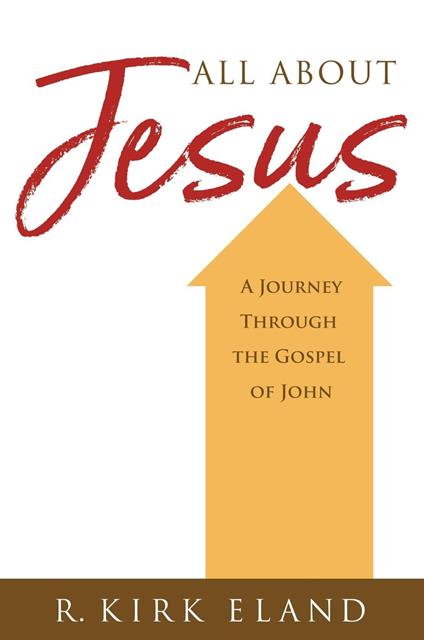 All About Jesus - R. Kirk Eland - ebook