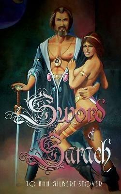 Sword of Sarach: A Fantasy of Family - Jo Ann Gilbert Stover - cover