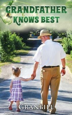 Grandfather KNOWS BEST - Granbill - cover